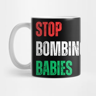 Stop Bombing Babies Kiss Save our Children in Gaza Mug